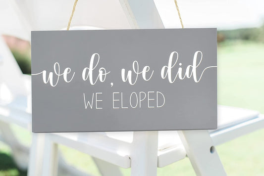 “We Eloped” Rustic Sign; Wooden Farmhouse Style Decorative Home Sign